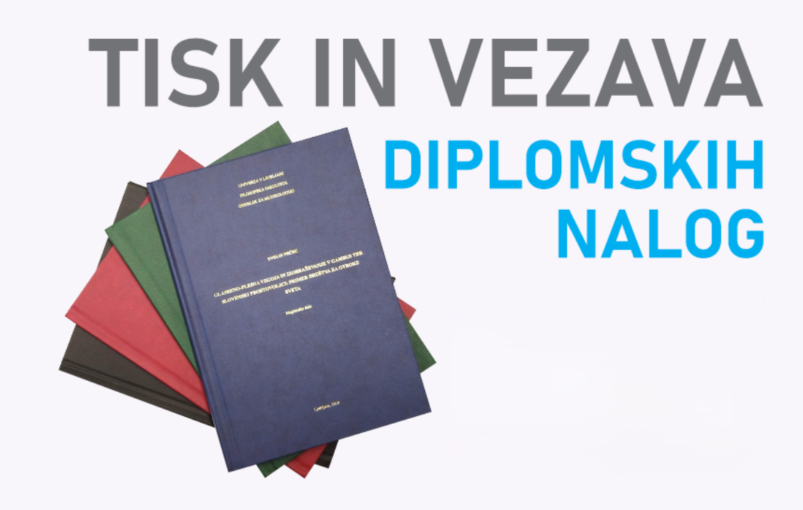Tisk in vezava diplomskih nalog za urejen zaključek študija